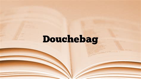 origin of the word douchebag